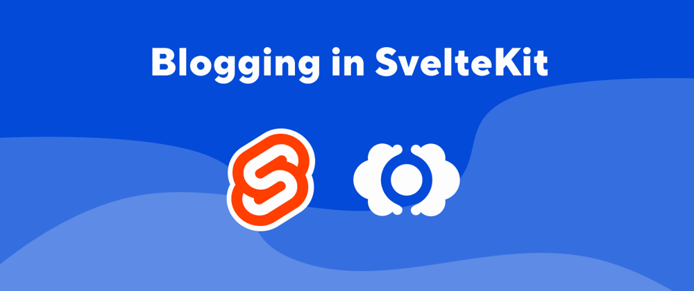 Cover image for Blogging in SvelteKit