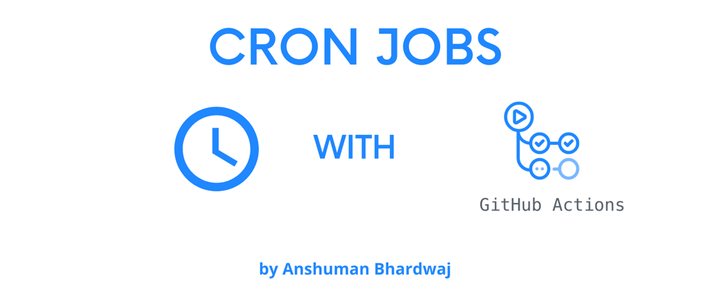Cover image for Free Cron Jobs with Github Actions