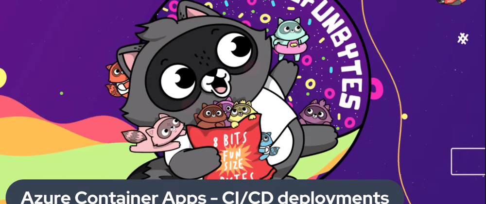 Cover image for Azure Container Apps - CI/CD deployments (Video Demo)