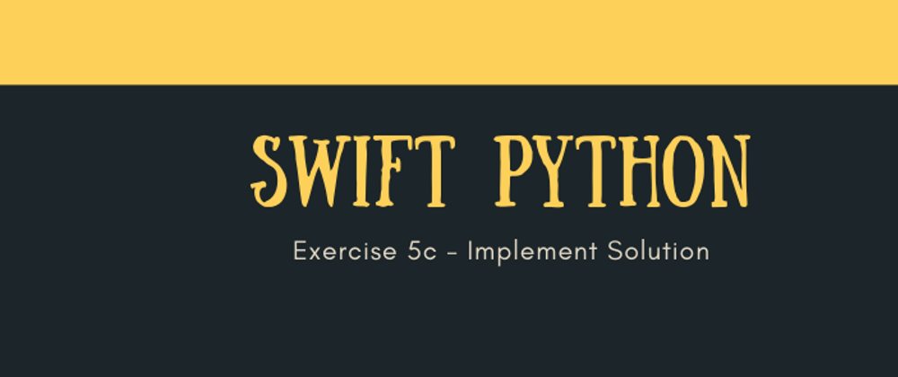 Cover image for Python3 Programming - Exercise 5 c - Implement Solution
