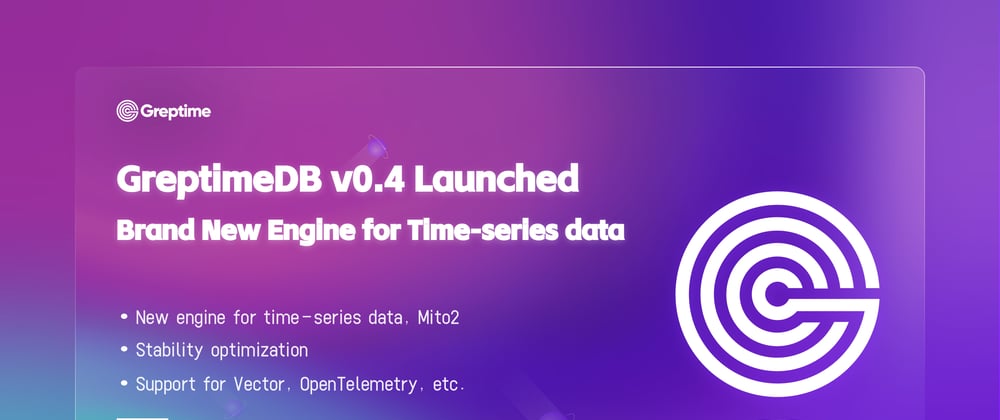 Cover image for GreptimeDB v0.4 Officially Launched with New Engine Mito2 Tailored for Time-Series Data Processing