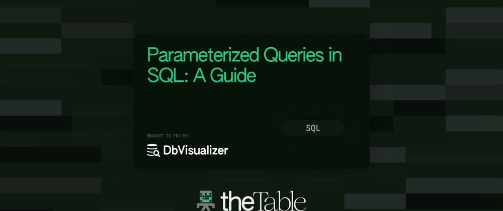 Cover image for Parameterized Queries in SQL – A Guide