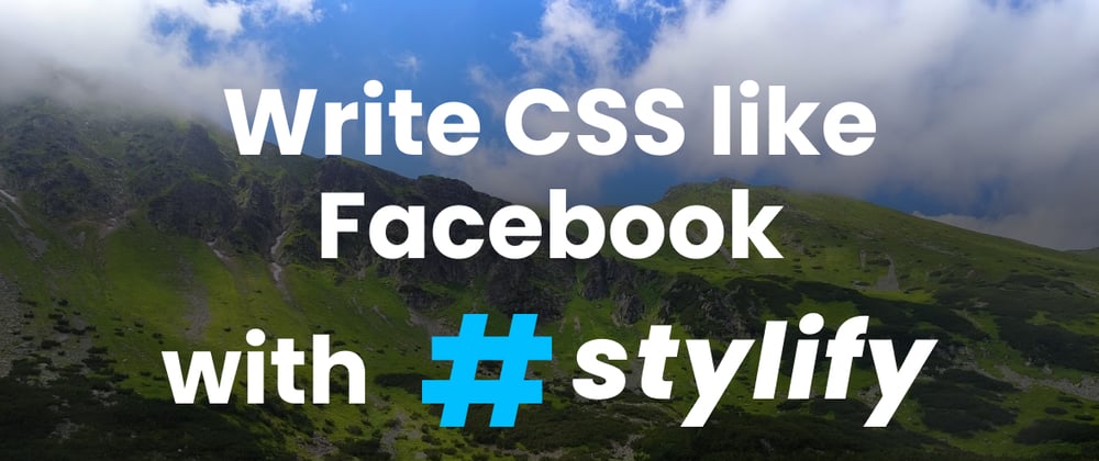 Cover image for Write Atomic CSS like Facebook with Stylify