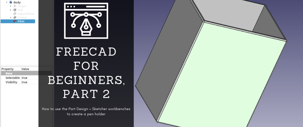 Cover image for How to Create a Pen Holder on FreeCAD Using the Sketcher + Part Design Workbenches