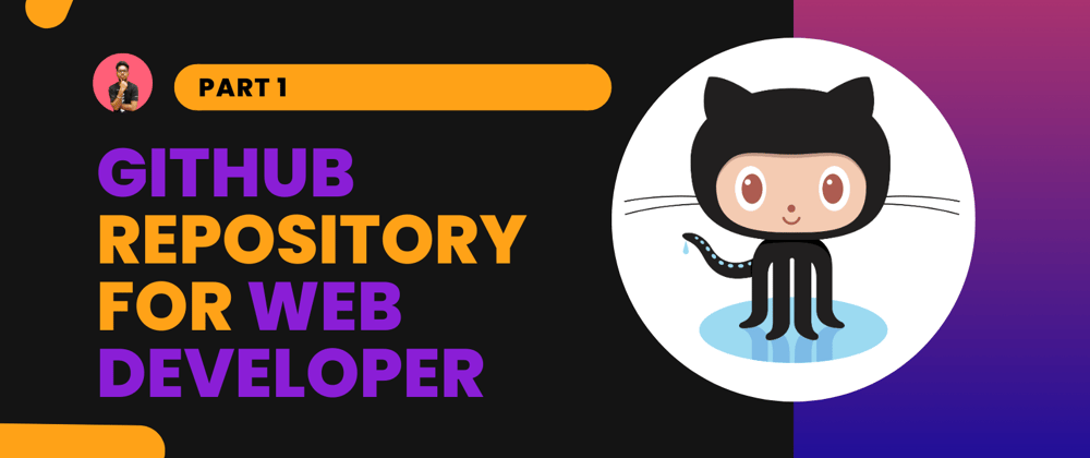 Cover image for Awesome GitHub Repository for Web Developer - Part 1