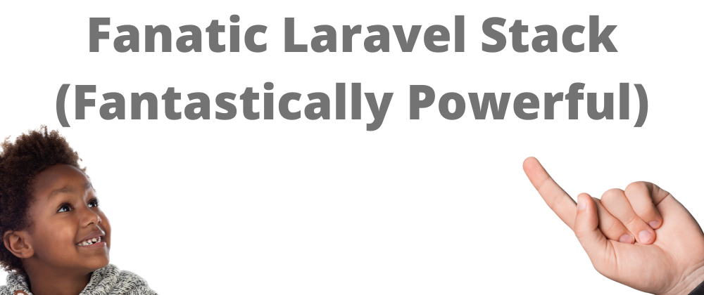 Cover image for Crazy Laravel Stack (Fantastically Powerful)