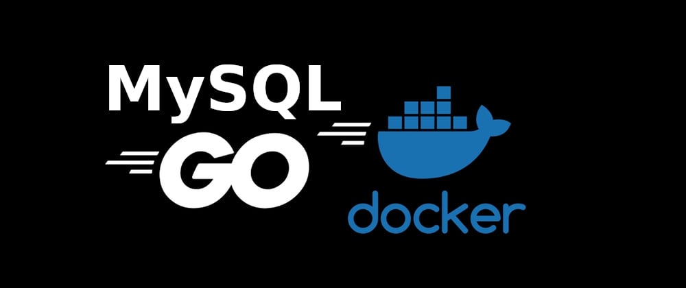 Cover image for Blog Project with Go, Gin, MySQL and Docker - Part 1