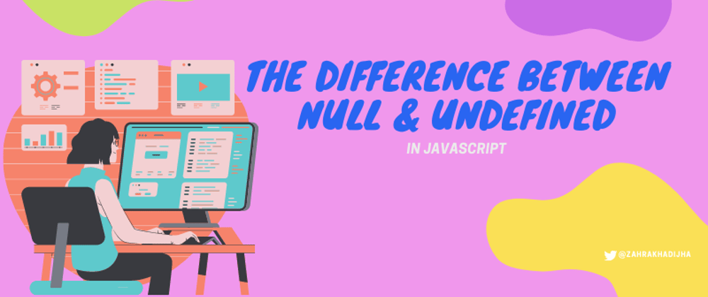 Cover image for The Difference Between Null and Undefined in JavaScript