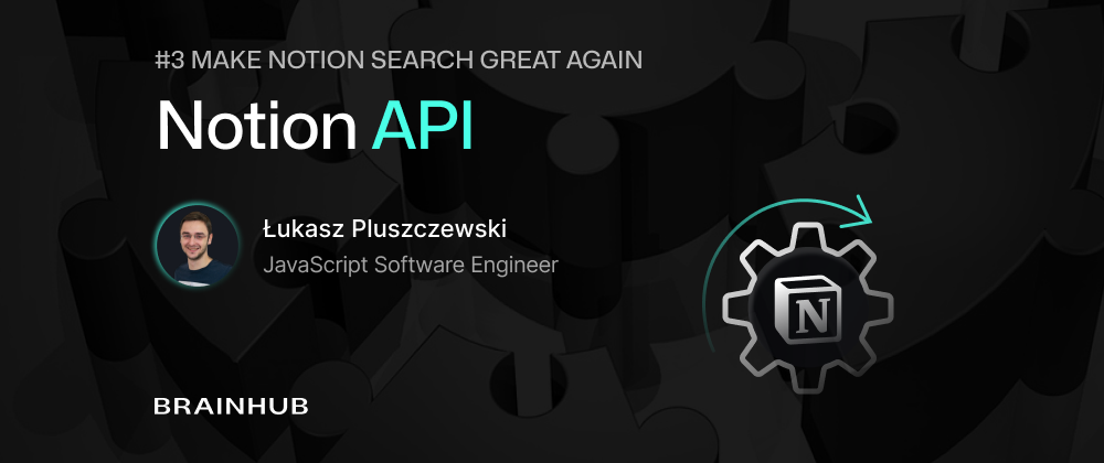 Cover image for Make Notion search great again: Notion API