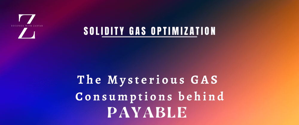 Cover image for Does adding a PAYABLE keyword in Solidity actually save GAS?