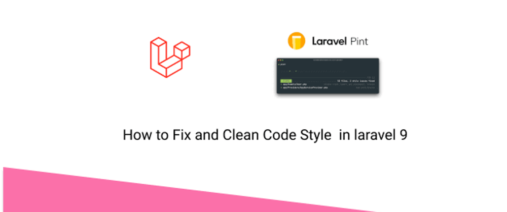 Cover image for How to Fix and Clean Code Style in laravel 9