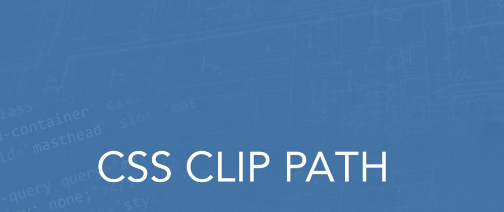 Cover image for CSS Clip Path