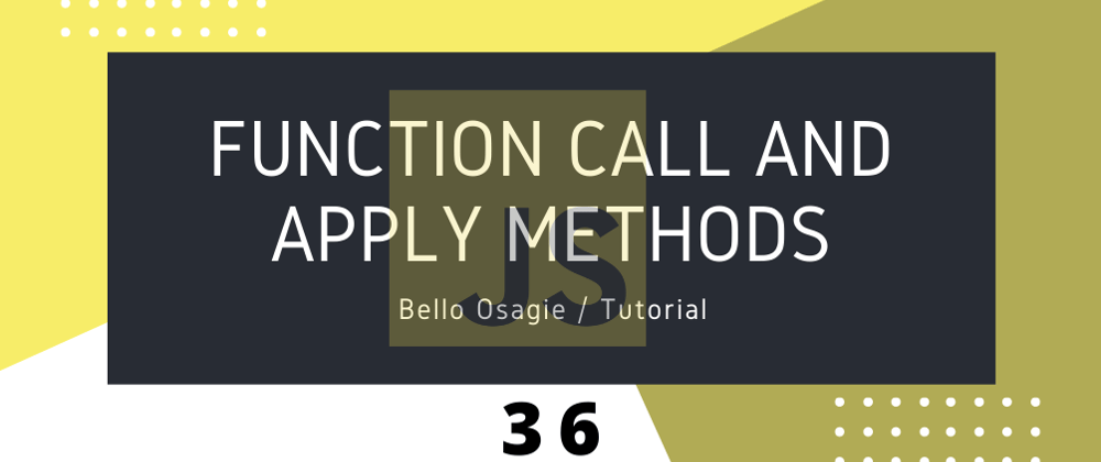 Cover image for Function Call and Apply Methods