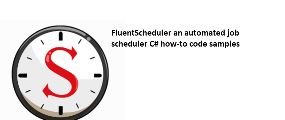 Cover image for Using FluentScheduler with C#