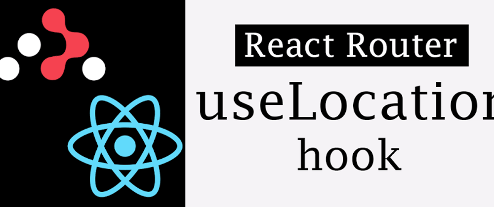 Cover image for Demystifying useLocation in ReactJS: A Beginner’s Guide to Navigation