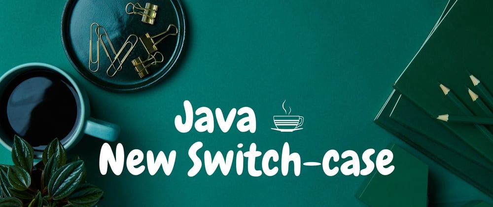 Cover image for Java Switch Case: The Improved Version
