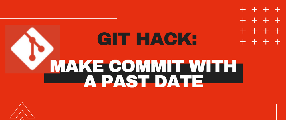 Cover image for Git Hack: Make commit with a past date
