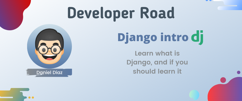 Cover image for What is Django, and why you should use it 🐍