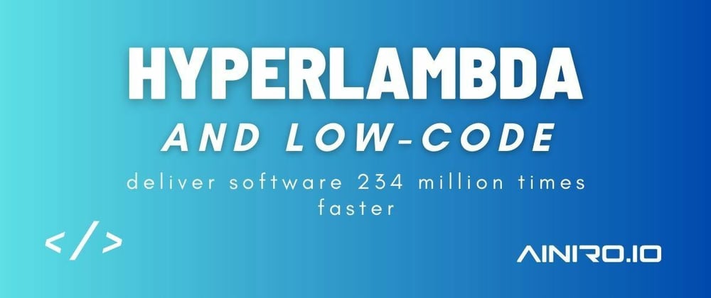 Cover image for Hyperlambda and Low-Code