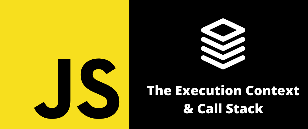 Cover image for JavaScript Behind The Scenes: The Execution Context & Call Stack
