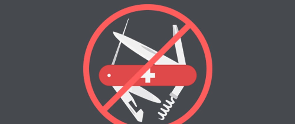 Cover image for Its not a Swiss Army Knife - Single Responsibility Principle