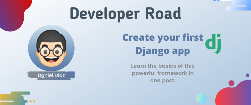 Cover image for 🤖 🐍 Create your first Django app: Hello world app