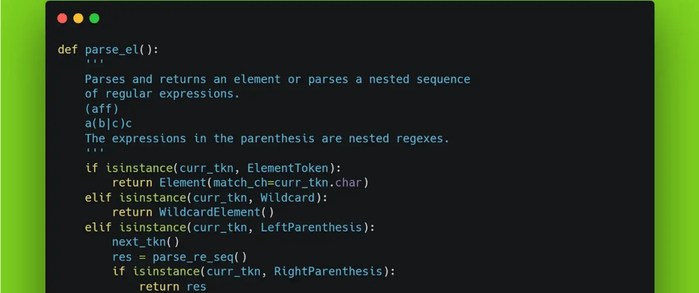 Cover image for How to Build a RegEx Engine in Python (Part 5: Parser conclusion)