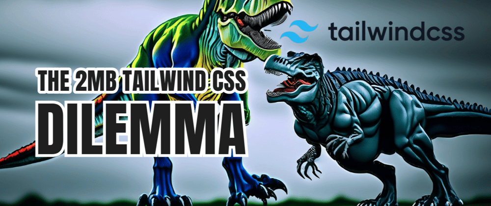The 2MB Tailwind CSS Dilemma: Performance Snag or Not? Explore Alternatives with BundlePhobia & Moiva
