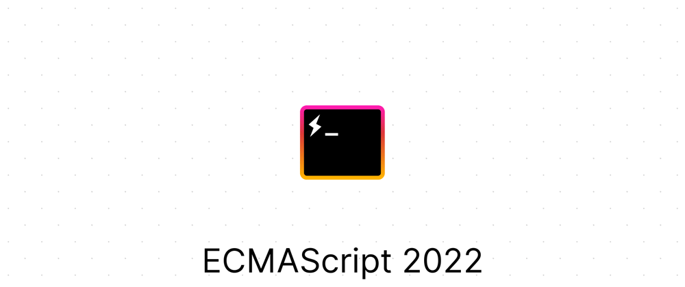 Cover image for What's new in ES2022? 🤔