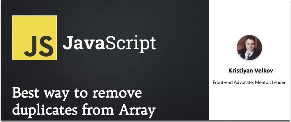 Cover image for JavaScript: Best way to remove duplicates in JS Array