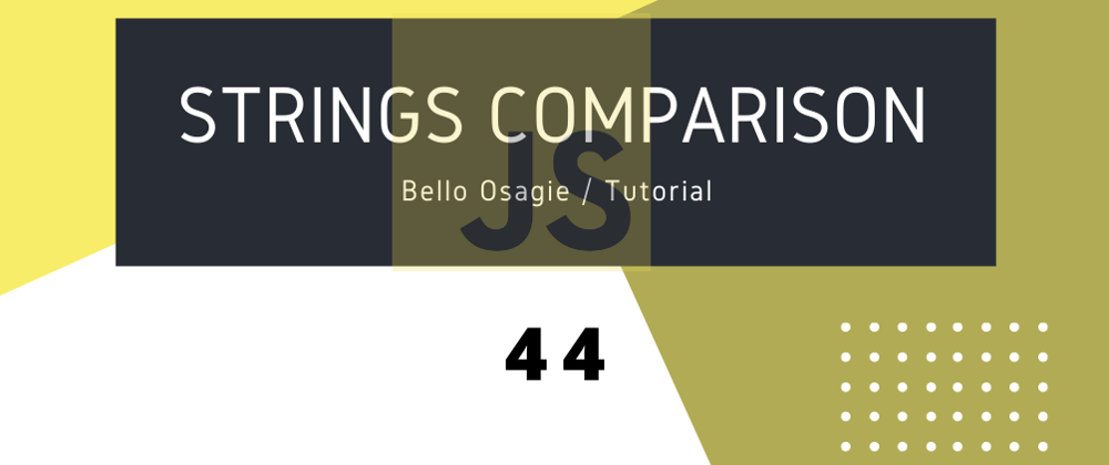 Cover image for JavaScript String Comparison