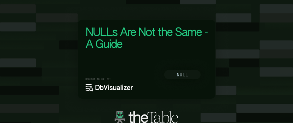 Cover image for NULLs Are Not The Same – A Guide