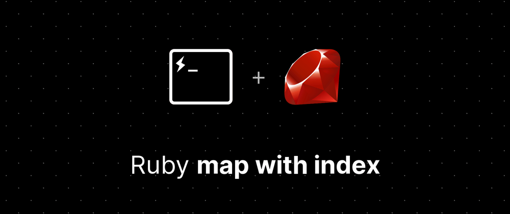 Cover image for Ruby, map with index