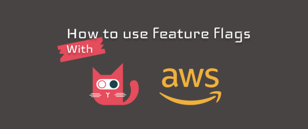 Cover image for How to use feature flags with AWS Lambda