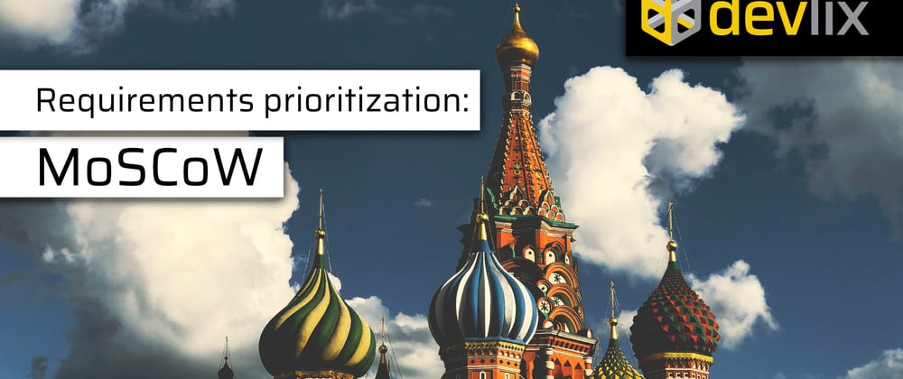 Cover image for Methodical prioritization with the MoSCoW method