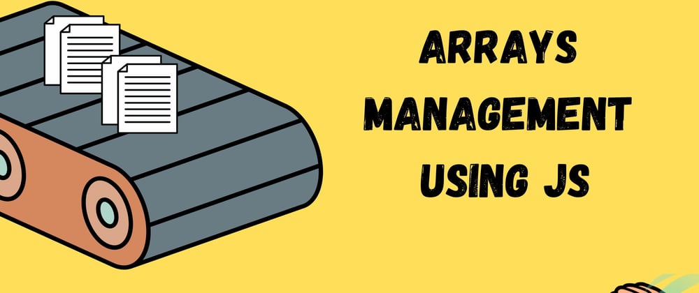 Cover image for Arrays management using JS