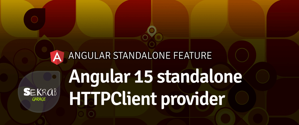 Cover image for Angular 15 standalone HTTPClient provider: Another update