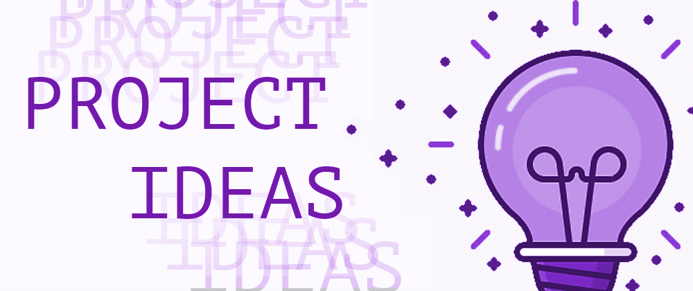 Cover image for 5 Refreshing Project Ideas for JS Devs
