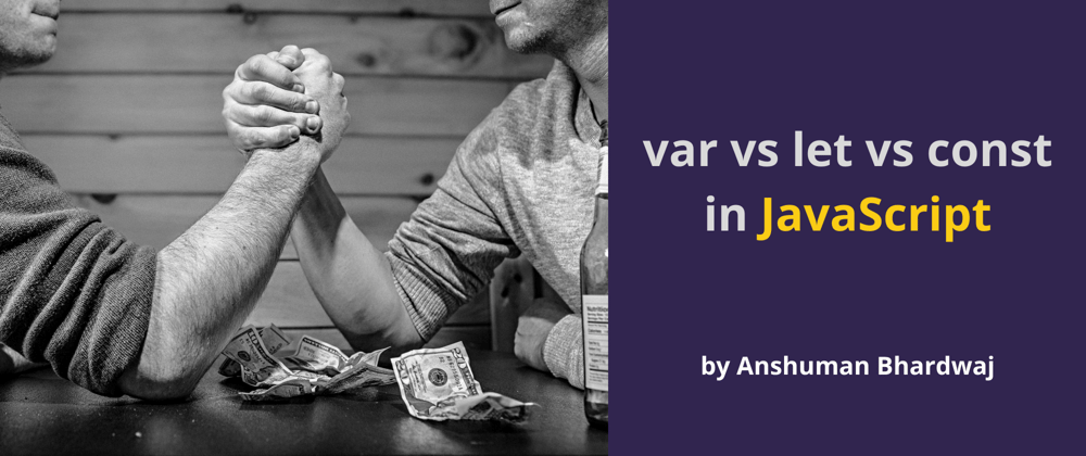 Cover image for 3 Ways to declare variables in JavaScript: var, let, and const explained