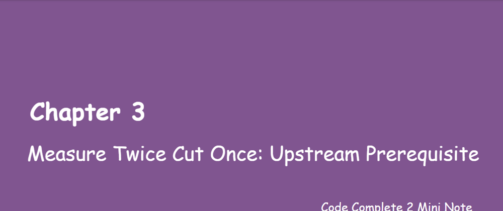 Cover image for Measure Twice, Cut Once: Upstream Prerequisites - Introduction