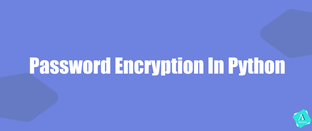 Cover image for Password Encryption Using Python