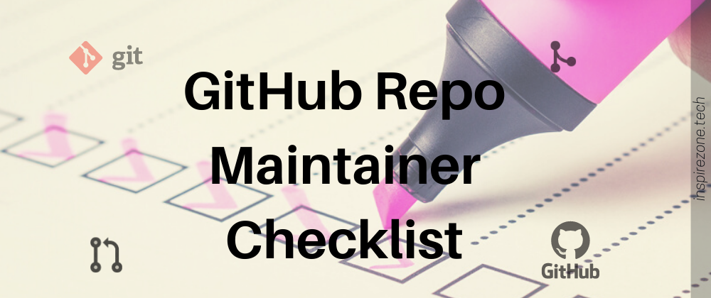 Cover image for The essential checklist for every open source repository maintainer
