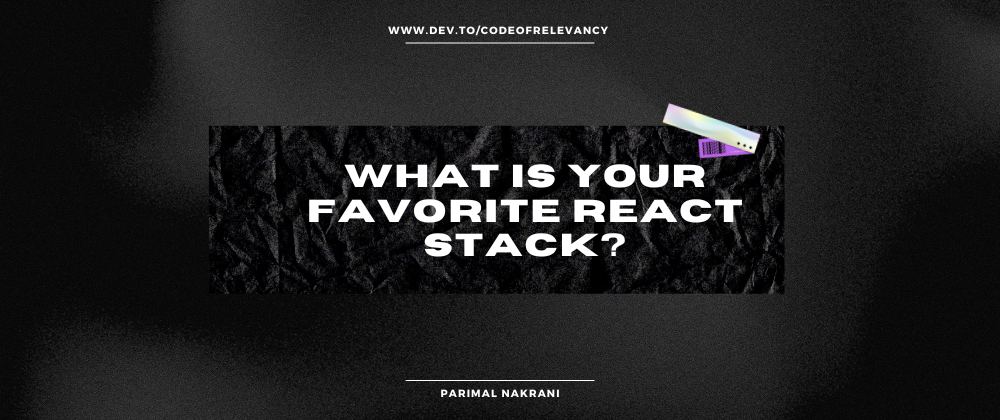 Cover image for What is your favorite React stack?