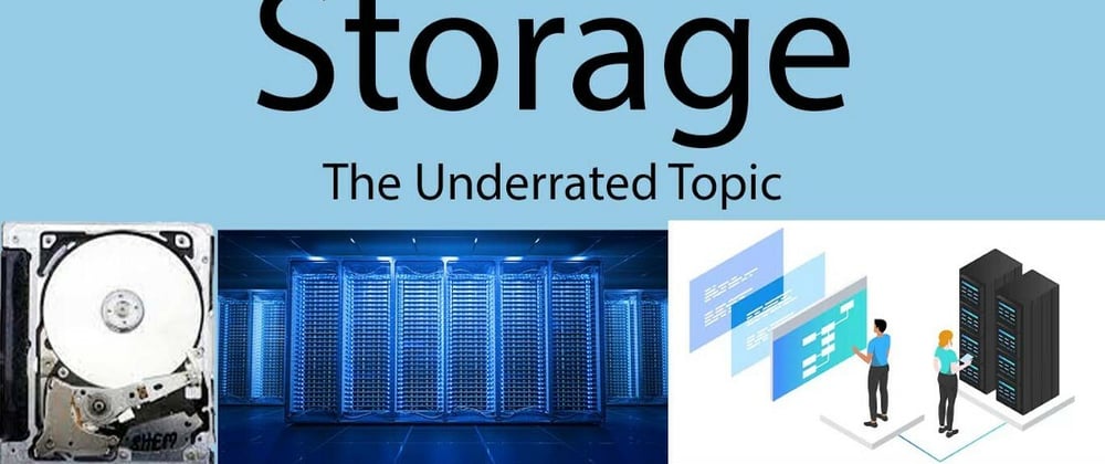 Cover image for Storage: The Underrated Topic