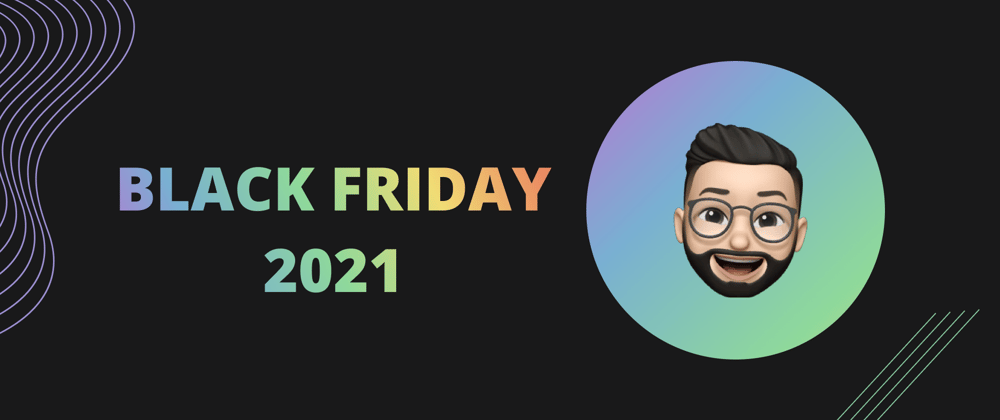 Cover image for 2021 Best Black Friday Deals for Web Developers
