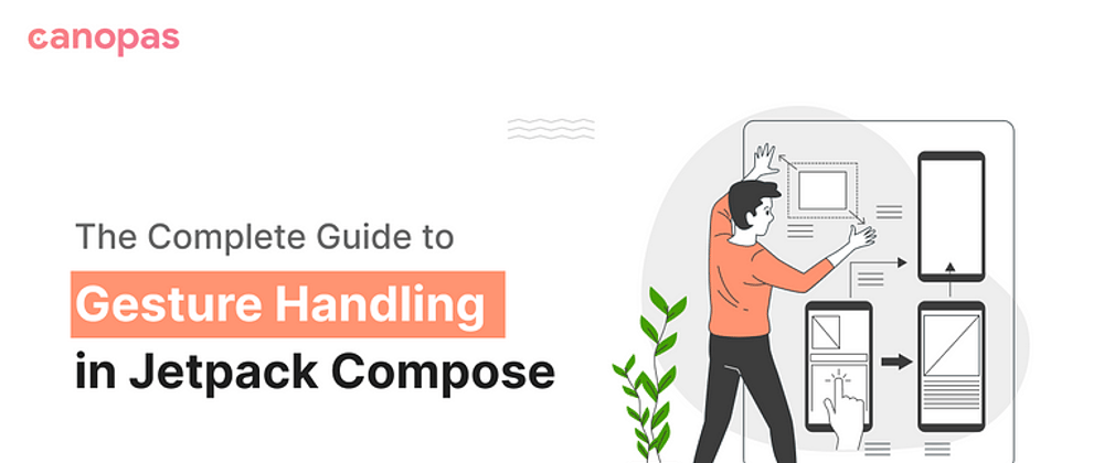 Cover image for Gestures in Jetpack compose — All you need to know – Part-2