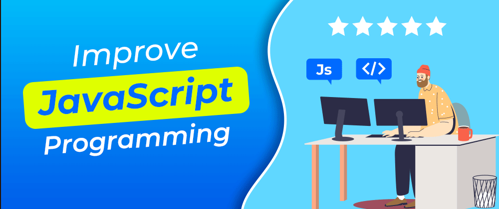 Cover image for 6 TOP JAVASCRIPT TRICKS FOR CLEANER CODE