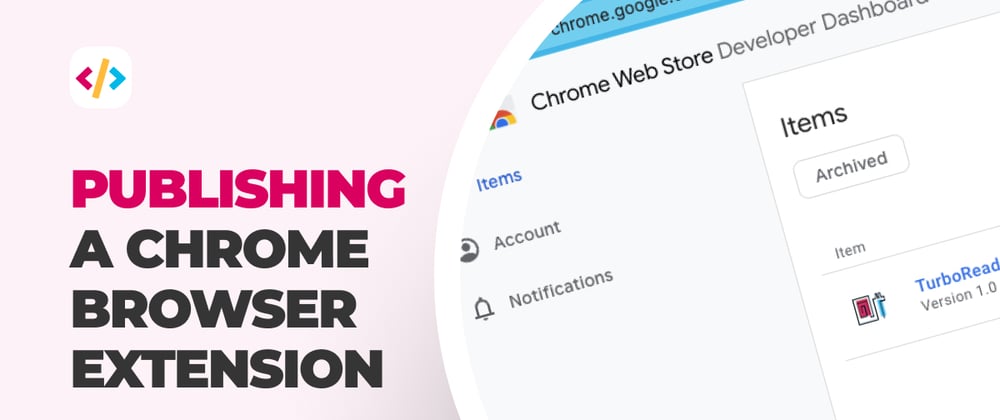 Cover image for Publishing a Chrome browser extension