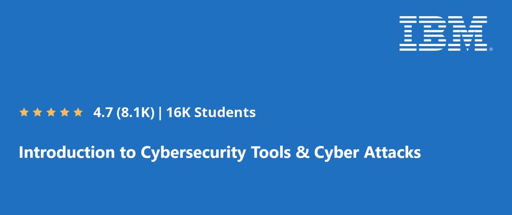 Cover image for Introduction to Cybersecurity Tools & Cyber Attacks