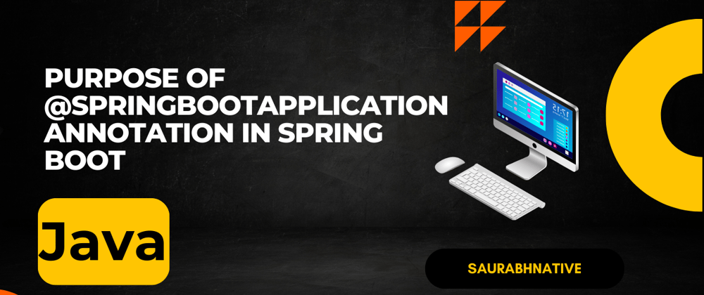 Cover image for Purpose of @SpringBootApplication Annotation in Spring Boot